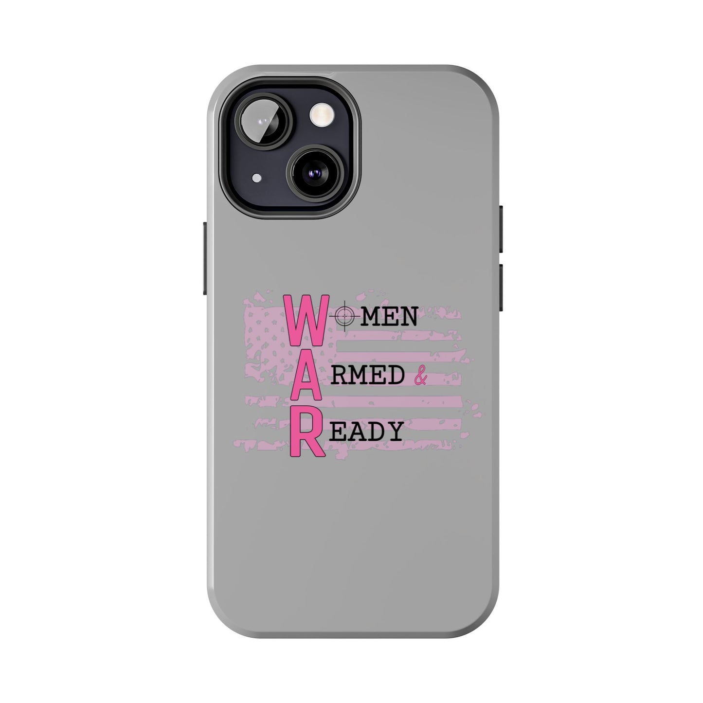 Women Armed & Ready Tough Phone Cases