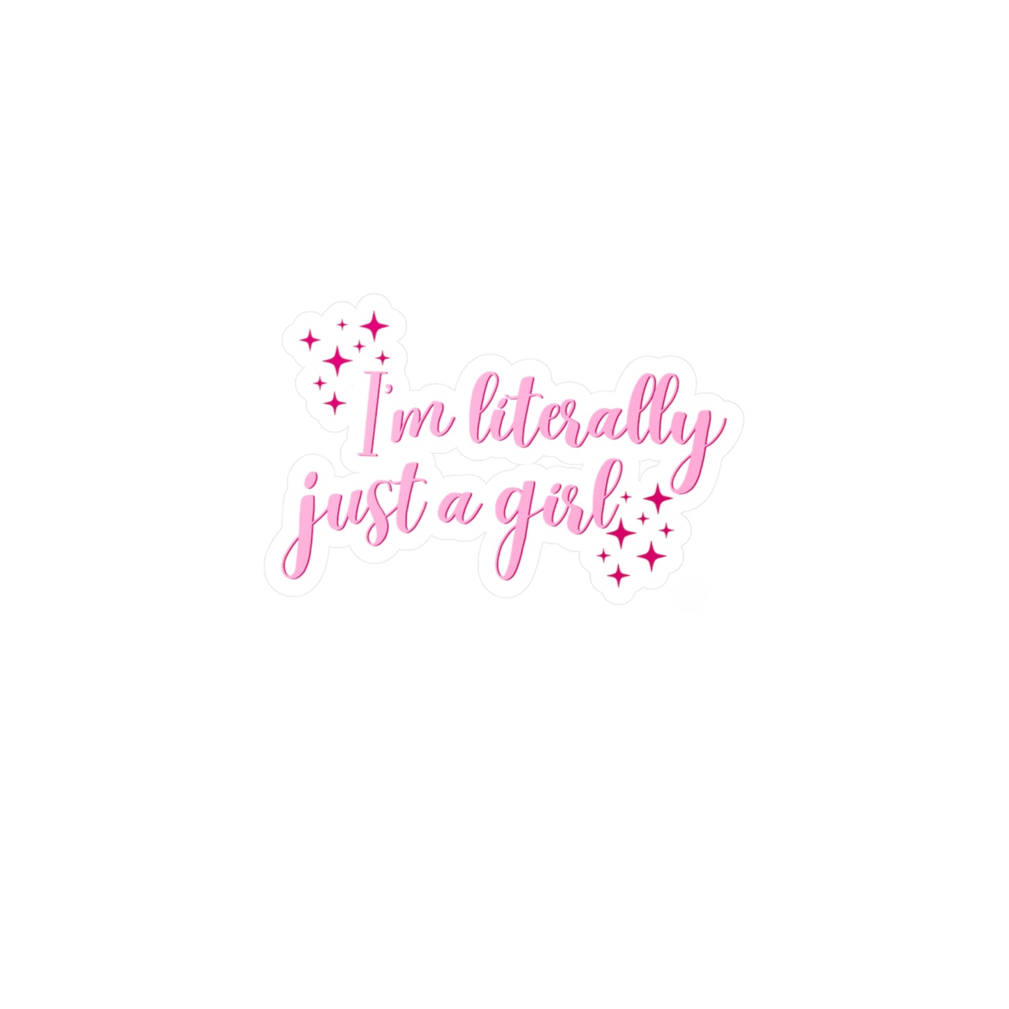 I'm Just A Girl Kiss-Cut Vinyl Decal