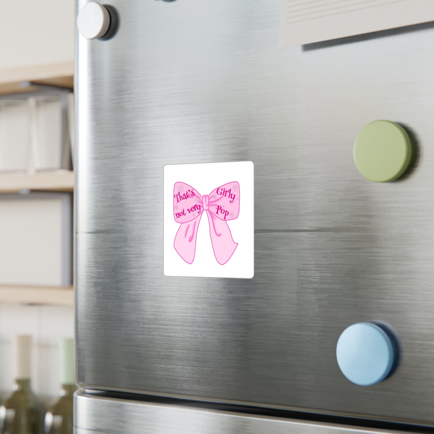 That's Not Very Girl Pop Kiss-Cut Vinyl Decal