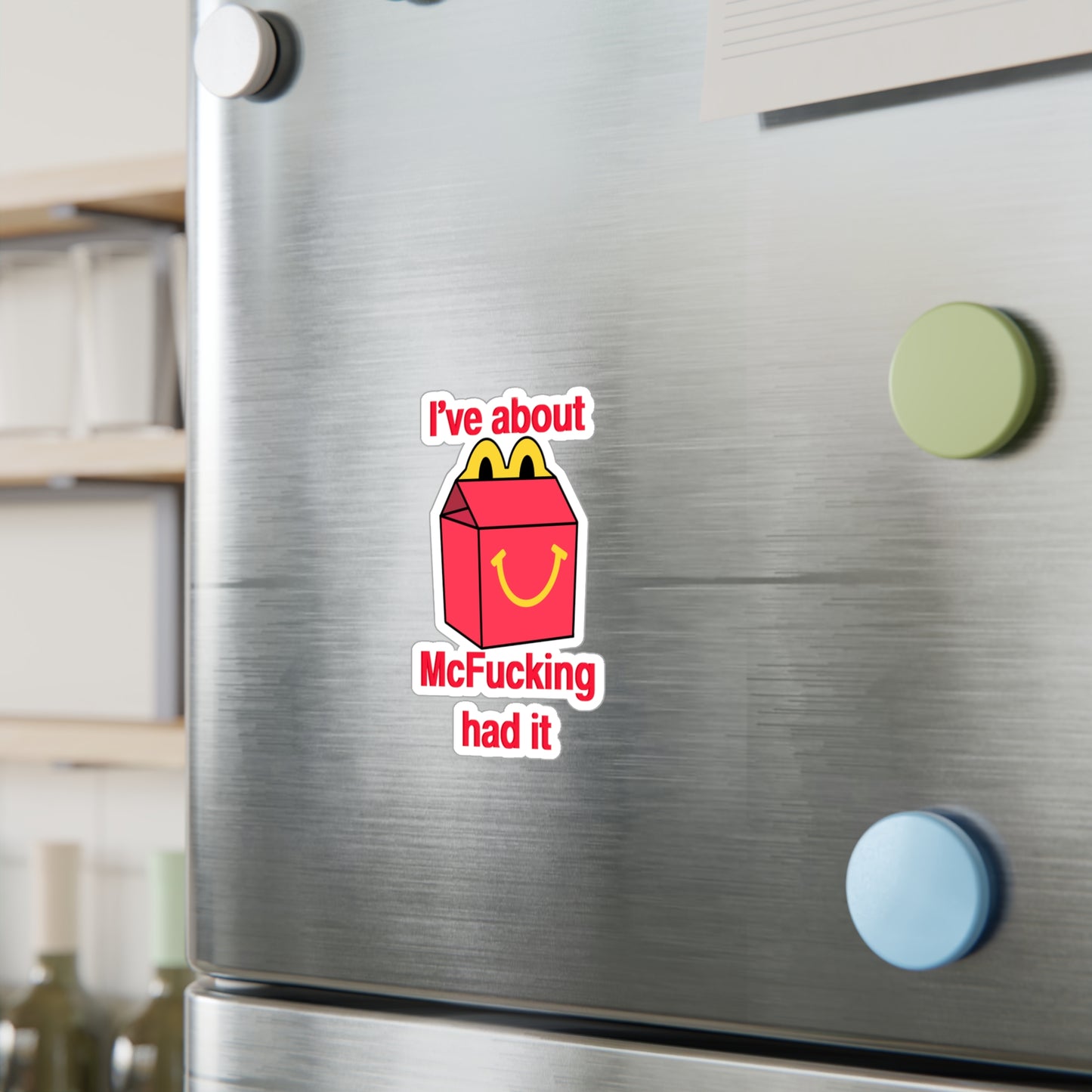 McFucking Had It Kiss-Cut Vinyl Decal
