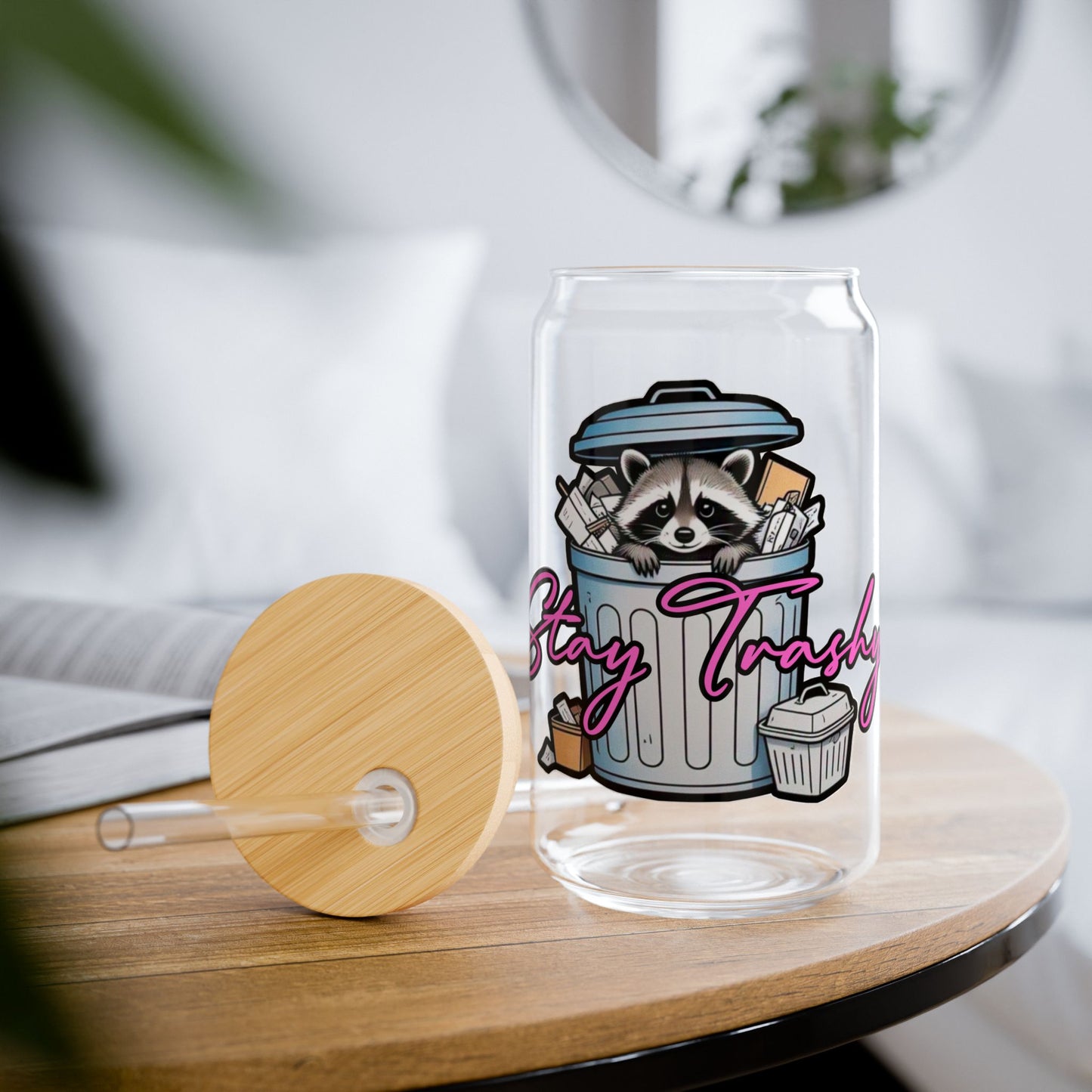 Stay Trashy Sipper Glass - 16oz Reusable Drinking Cup with Straw