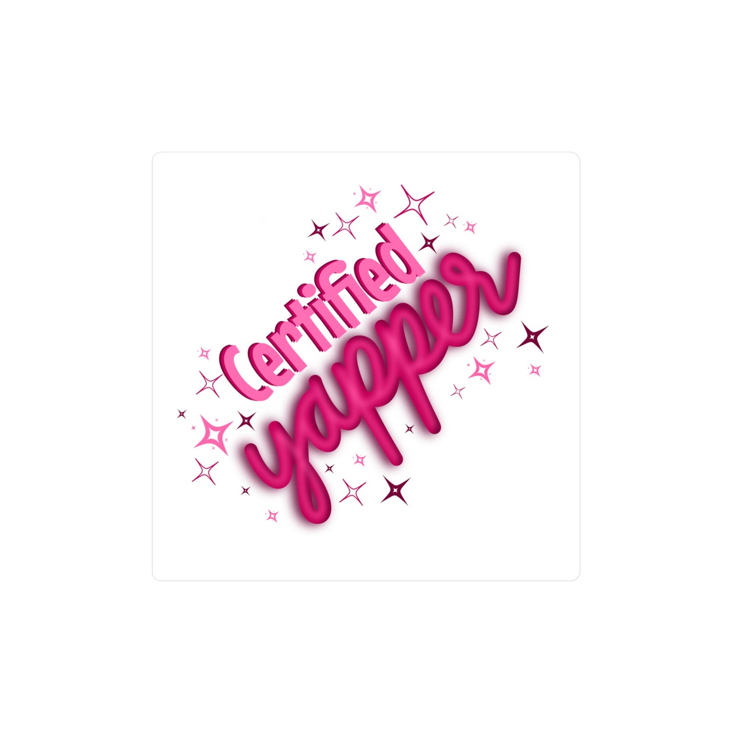 Certified Yapper Kiss-Cut Vinyl Decal