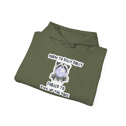 Born To Dilly Dally Hooded Sweatshirt