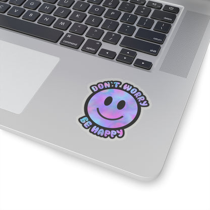Don’t Worry Be Happy Kiss-Cut Stickers | Positive Vibes Decals for Laptops & Journals