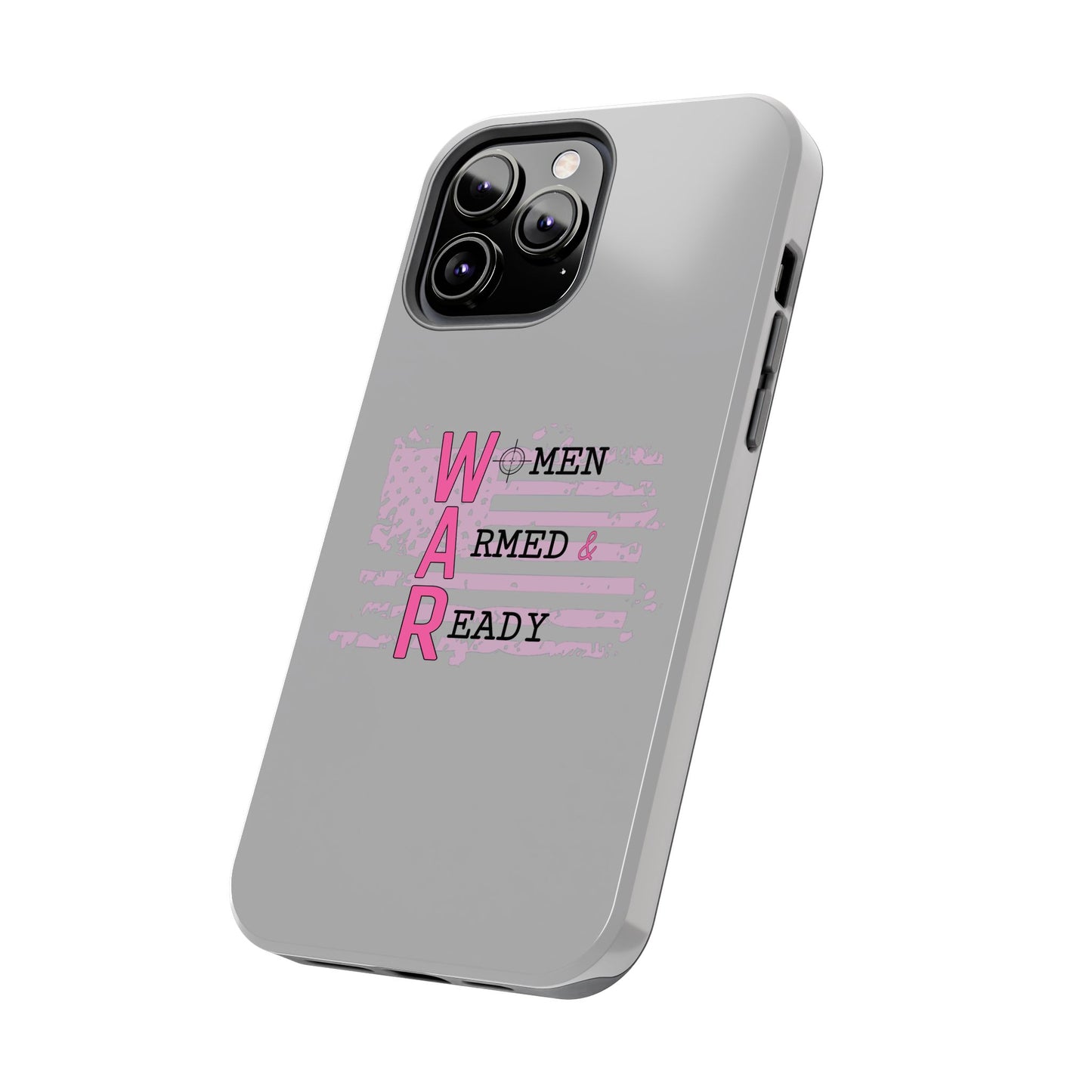 Women Armed & Ready Tough Phone Cases