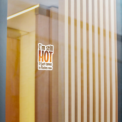 I'm Still Hot Funny Vinyl Decals