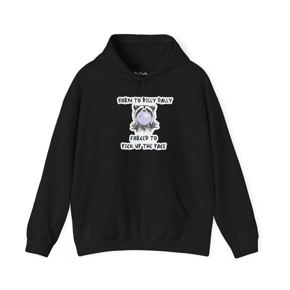 Born To Dilly Dally Hooded Sweatshirt