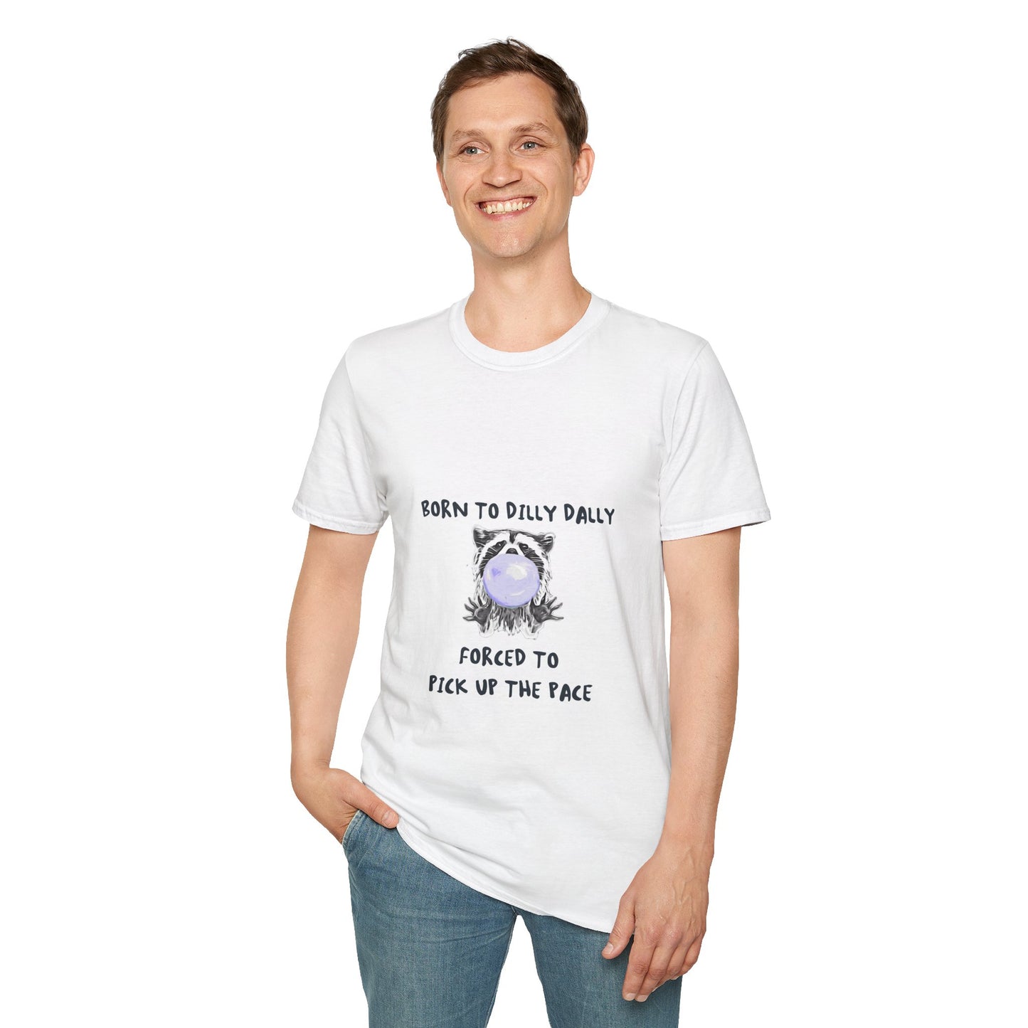 Born To Dilly Dally T-Shirt