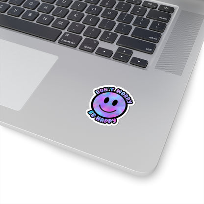 Don’t Worry Be Happy Kiss-Cut Stickers | Positive Vibes Decals for Laptops & Journals