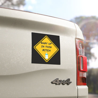 Fun Baby Up This Car Sign Magnet