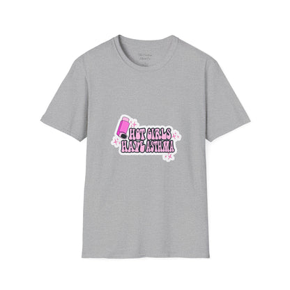 Hot Girls Have Asthma  T-Shirt