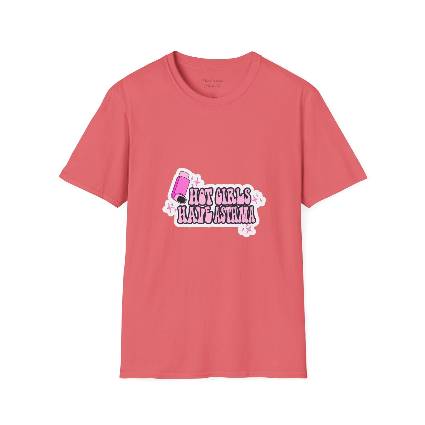 Hot Girls Have Asthma  T-Shirt