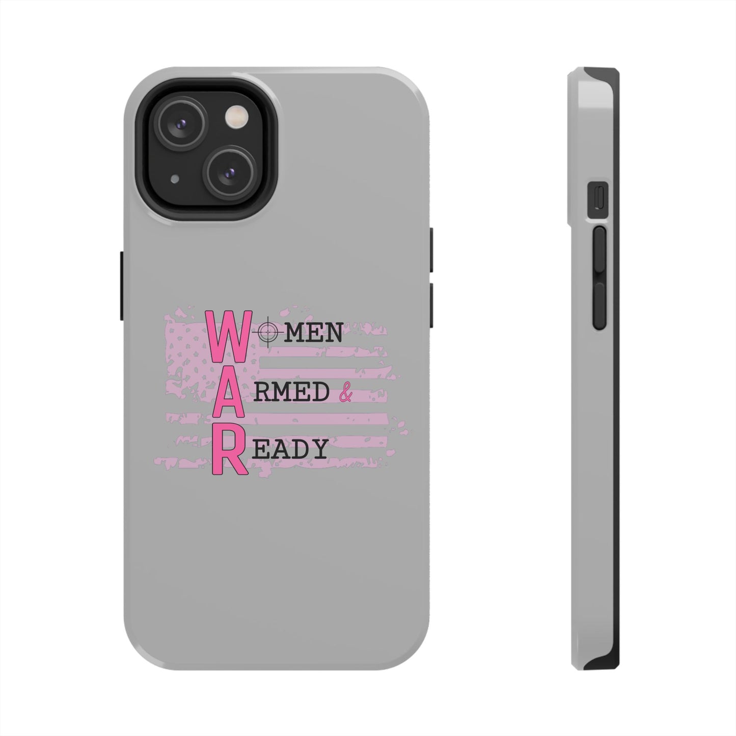 Women Armed & Ready Tough Phone Cases