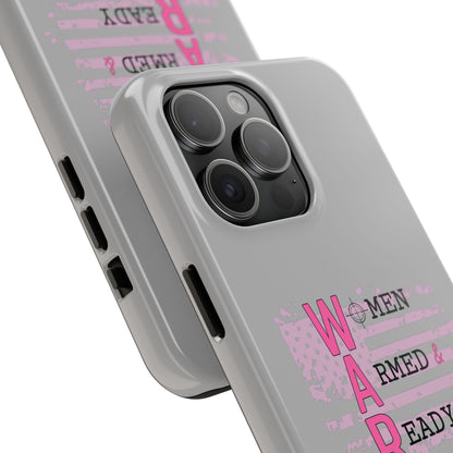 Women Armed & Ready Tough Phone Cases
