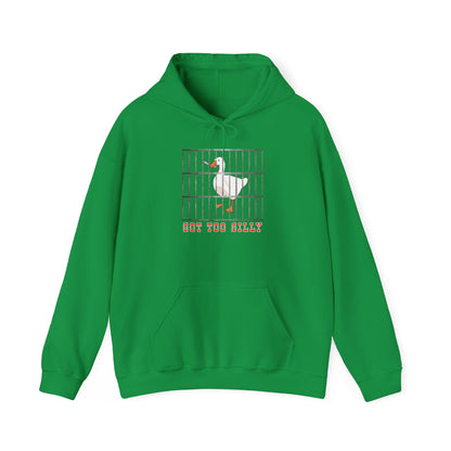 Got Too Silly Hooded Sweatshirt