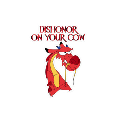 "Dishonor on Your Cow" - Kiss-Cut Vinyl Sticker