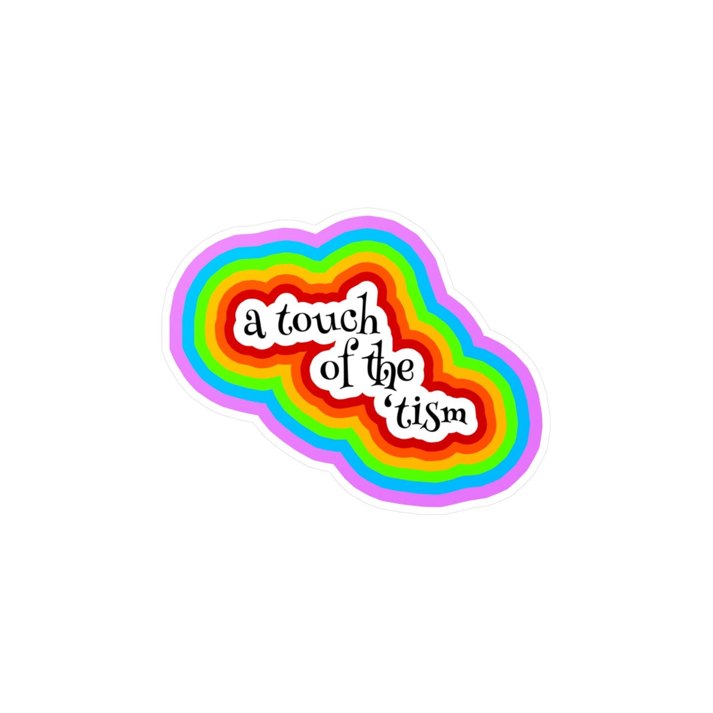 A Touch Of The 'Tism Colorful Kiss-Cut Vinyl Decals