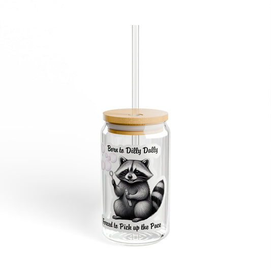 Born To Dilly Dally 16oz Sipper Glass