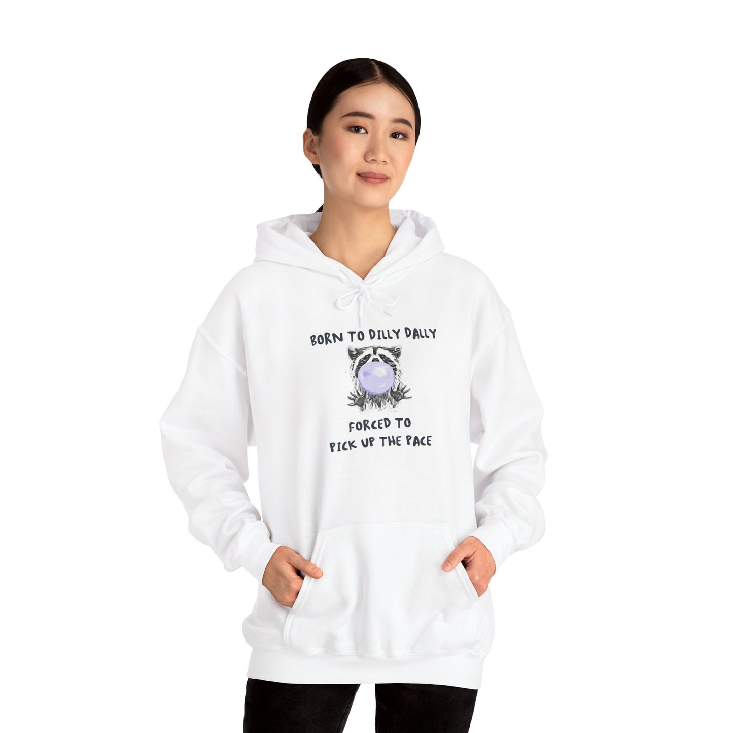 Born To Dilly Dally Hooded Sweatshirt