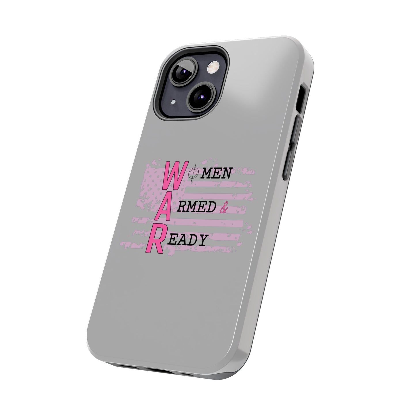 Women Armed & Ready Tough Phone Cases