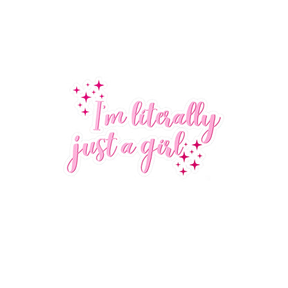 I'm Just A Girl Kiss-Cut Vinyl Decal