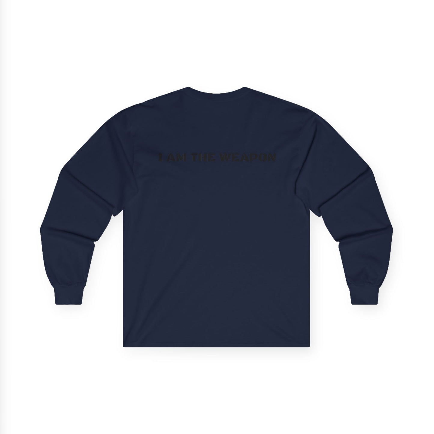 I Am The Weapon Long Sleeve Tee