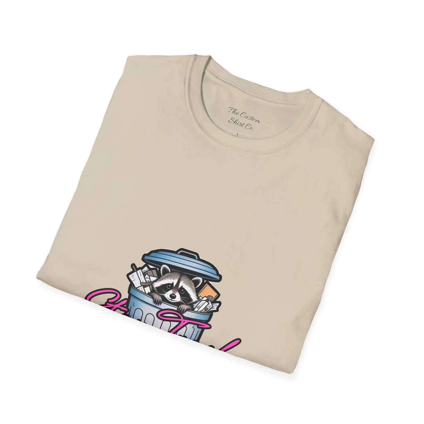 Stay Trashy T-Shirt - Cute Raccoon Design