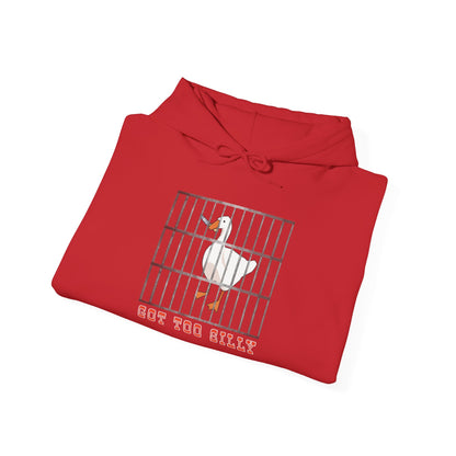 Got Too Silly Hooded Sweatshirt