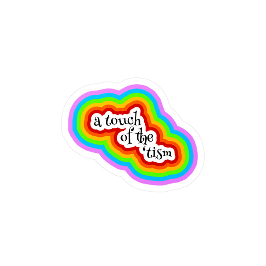A Touch Of The 'Tism Colorful Kiss-Cut Vinyl Decals