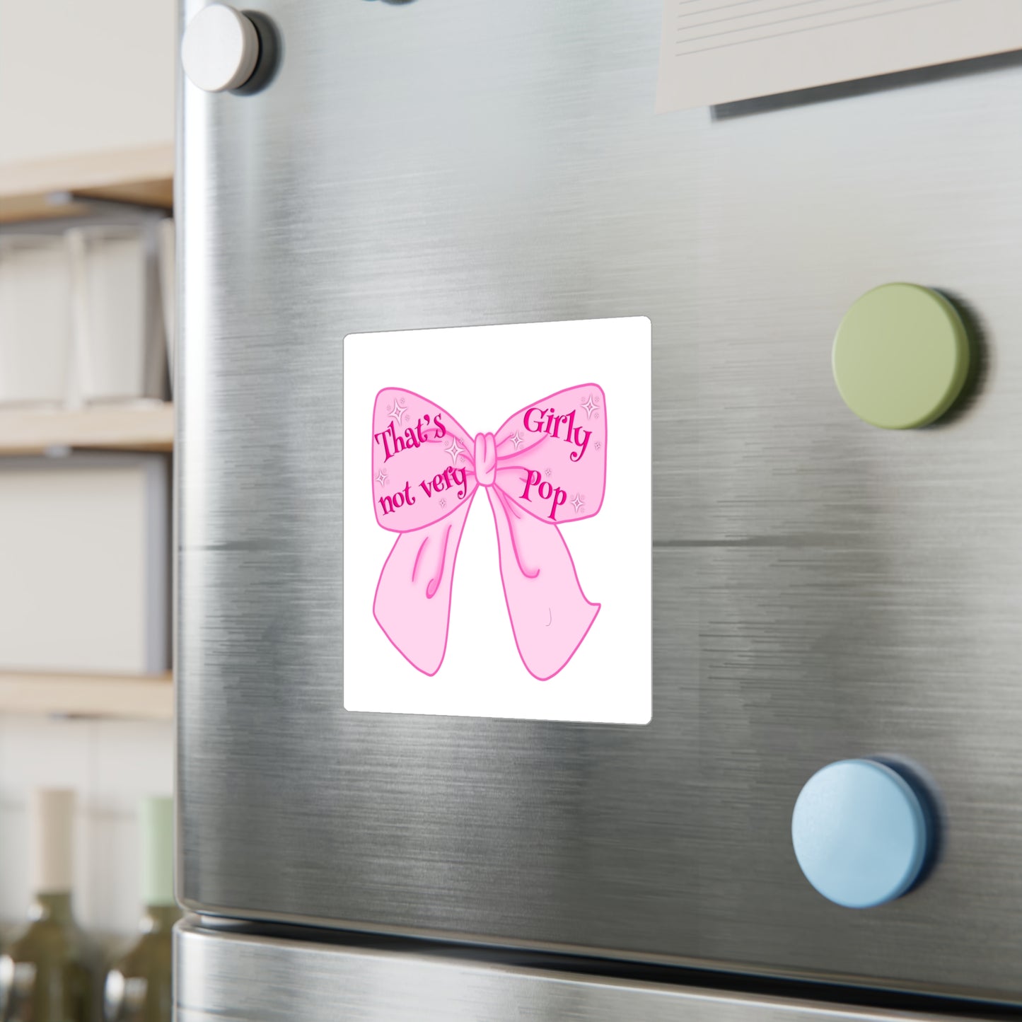 That's Not Very Girl Pop Kiss-Cut Vinyl Decal