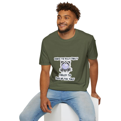 Born To Dilly Dally T-Shirt