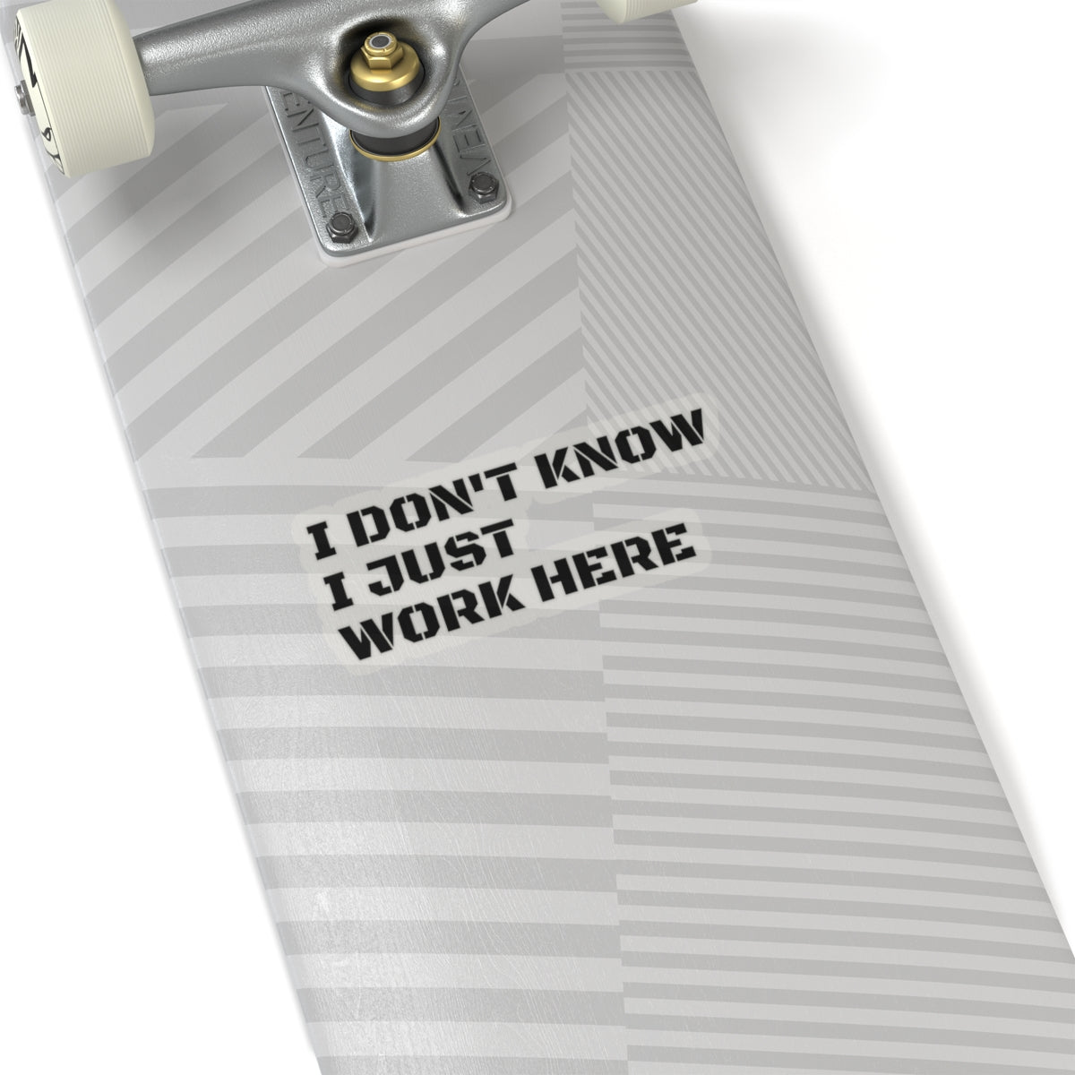 'I Don't Know I Just Work Here' -Funny Kiss-Cut Stickers for Office Decor