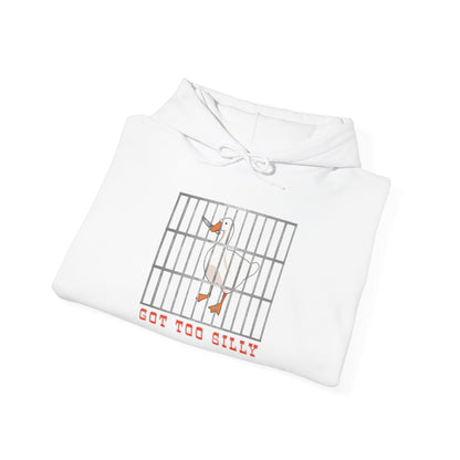 Got Too Silly Hooded Sweatshirt