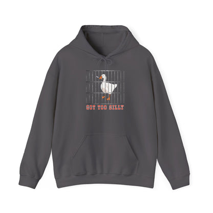 Got Too Silly Hooded Sweatshirt