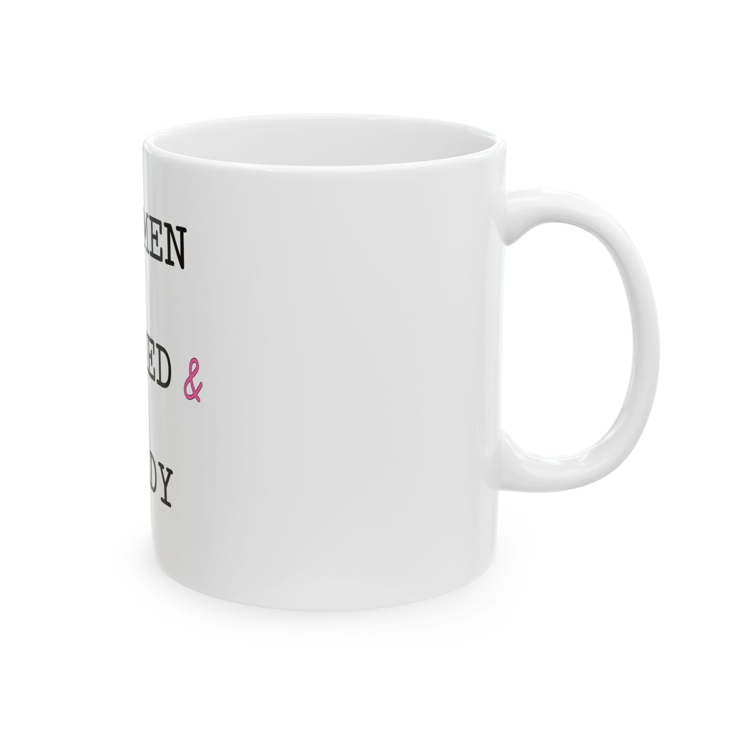 Women Armed & Ready Ceramic Mugs 11oz/15oz