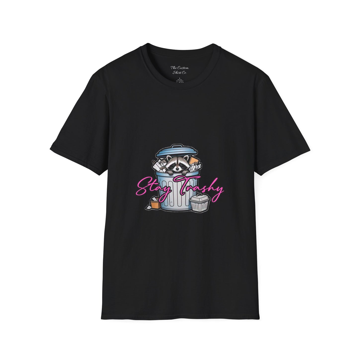 Stay Trashy T-Shirt - Cute Raccoon Design