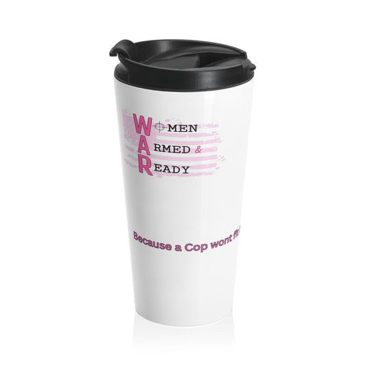 Women Armed & Ready White 15oz Stainless Steel Travel Mug