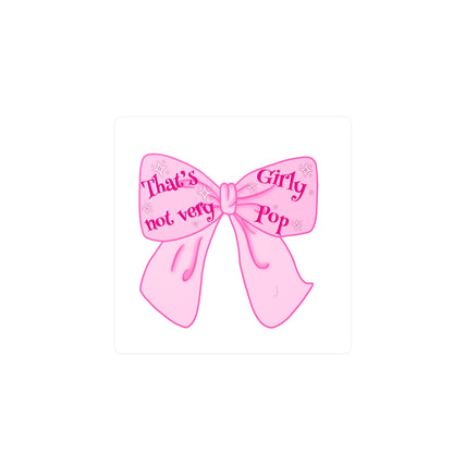 That's Not Very Girl Pop Kiss-Cut Vinyl Decal