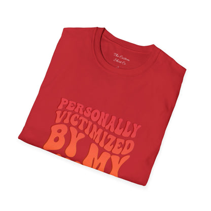 "Personally Victimized by My Toddler"  - Funny Parent Shirt