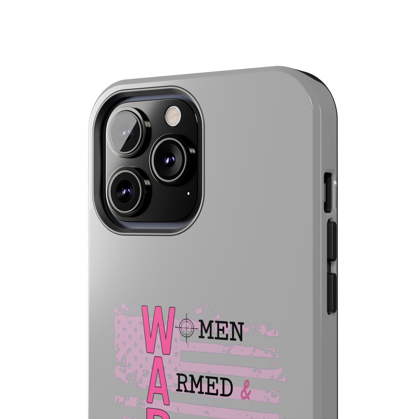 Women Armed & Ready Tough Phone Cases
