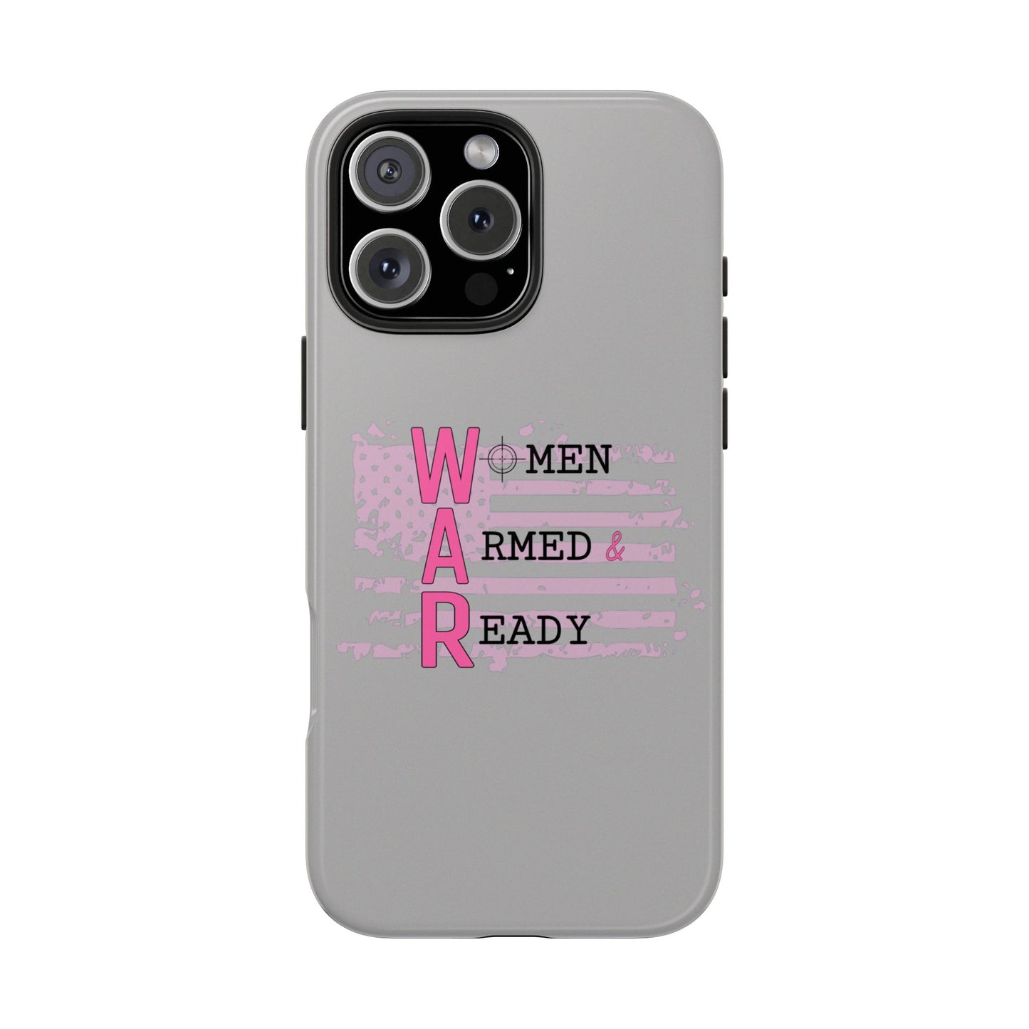 Women Armed & Ready Tough Phone Cases