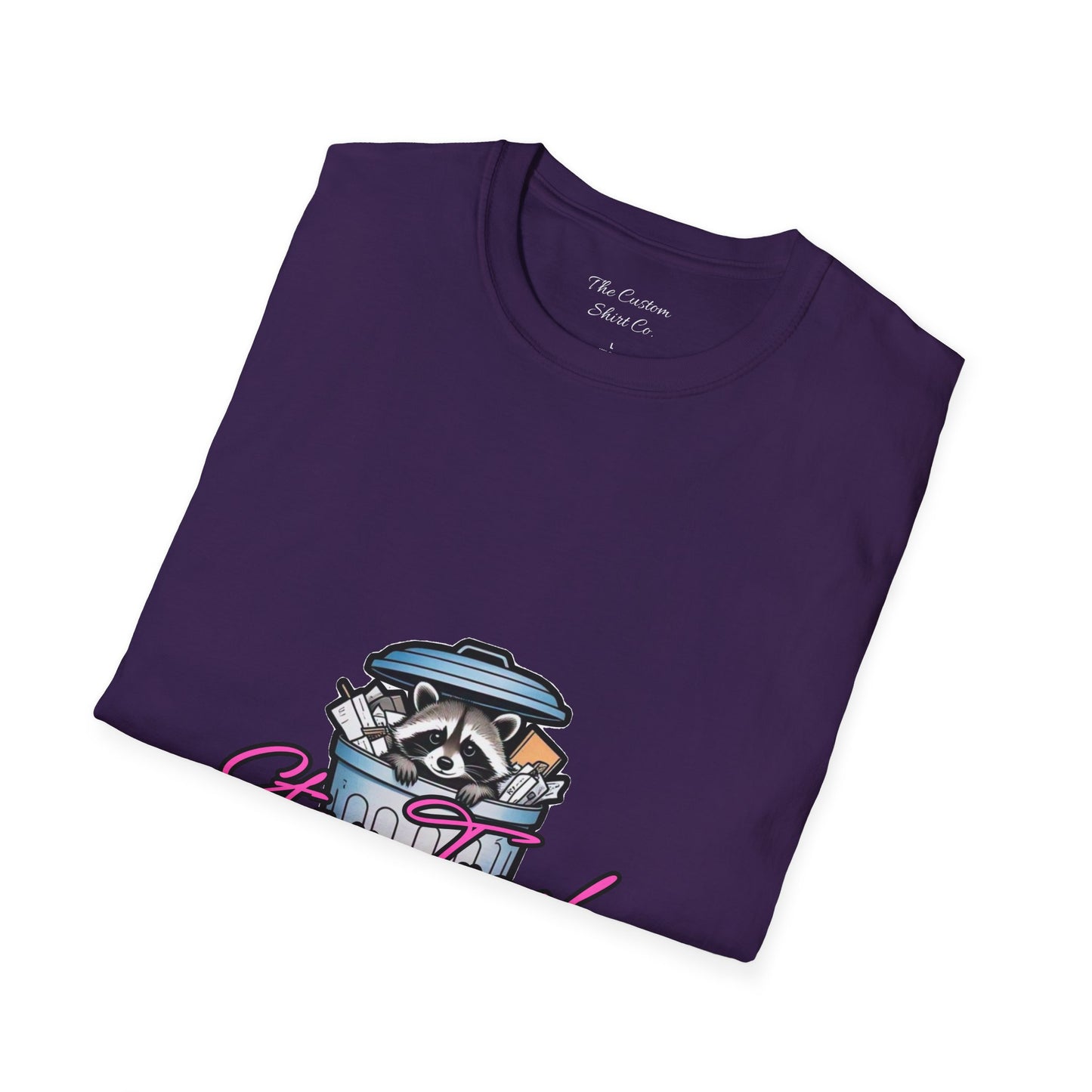 Stay Trashy T-Shirt - Cute Raccoon Design