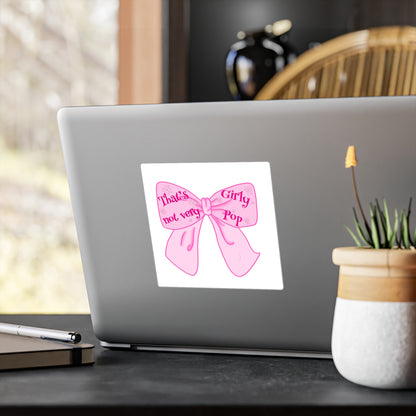 That's Not Very Girl Pop Kiss-Cut Vinyl Decal