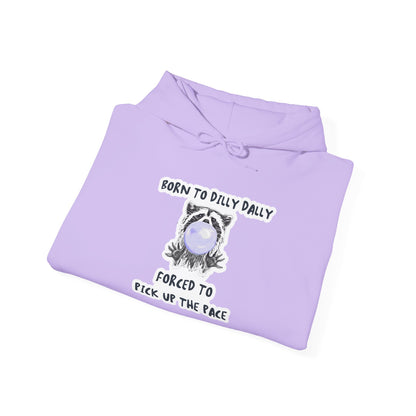 Born To Dilly Dally Hooded Sweatshirt