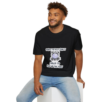 Born To Dilly Dally T-Shirt