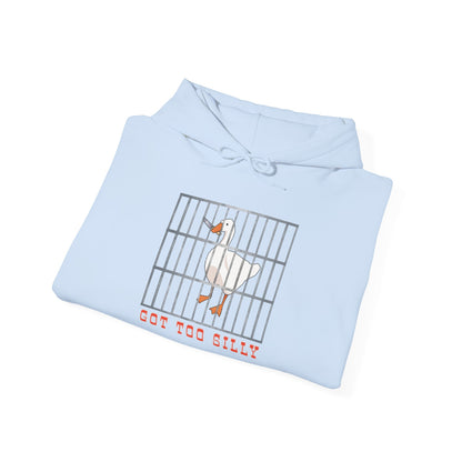 Got Too Silly Hooded Sweatshirt