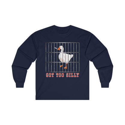 Got Too Silly Long Sleeve Tee