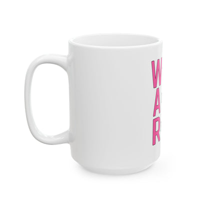 Women Armed & Ready Ceramic Mugs 11oz/15oz