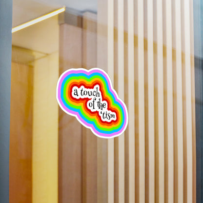 A Touch Of The 'Tism Colorful Kiss-Cut Vinyl Decals