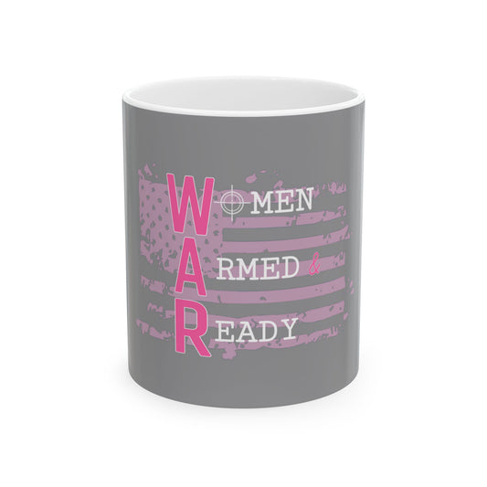 Women Armed & Ready Grey Ceramic Mug 11oz